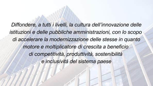 #Finalità 1: Diffondere la cultura dell'innovazione nella PA
#Finalità 1: Diffondere la cultura dell'innovazione nella PA